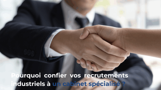 Pourquoi choisir un cab spécialisé industrie (1)